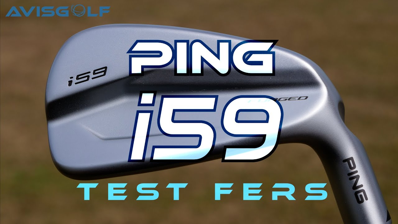 Les fers Ping I59 testés par AVISGOLF.com