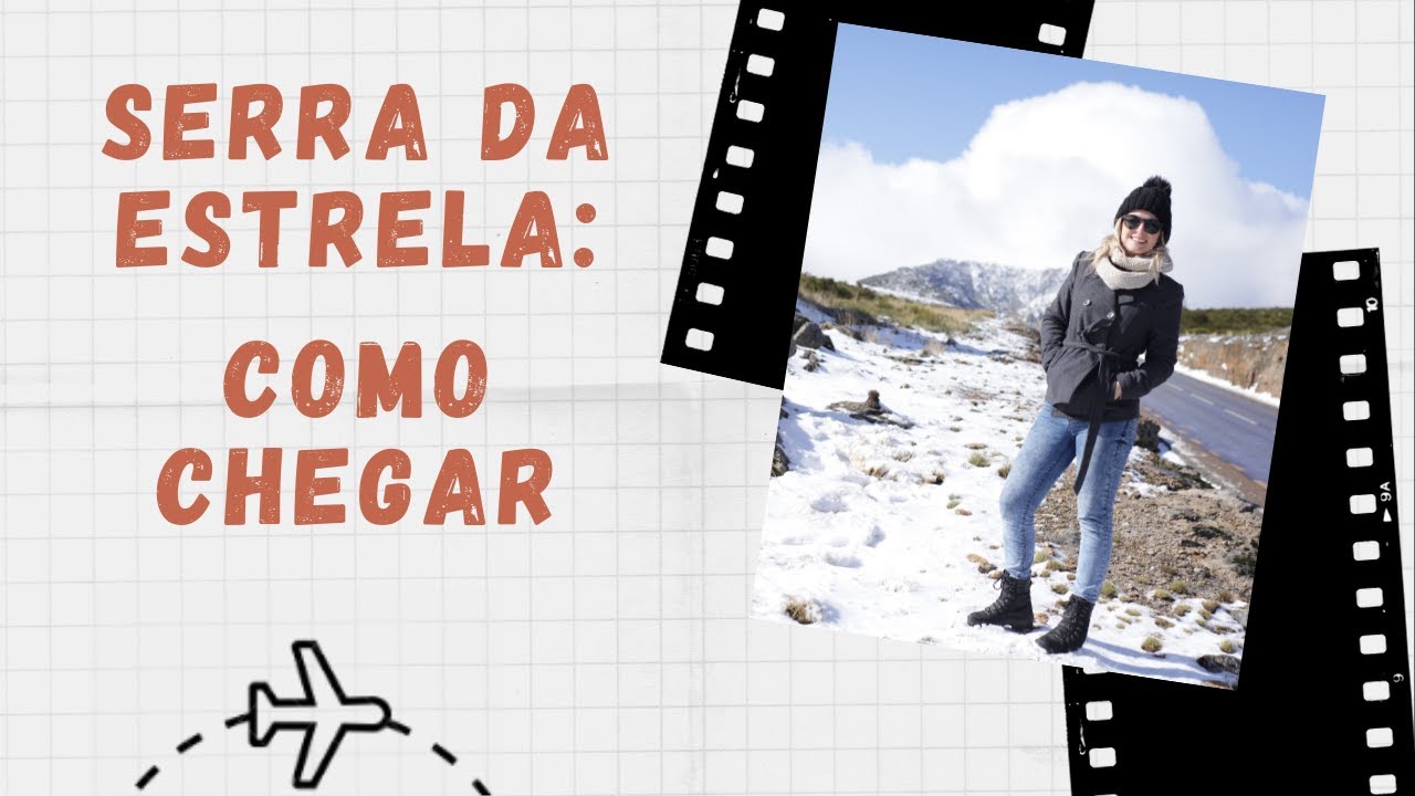 Como Chegar na Serra da Estrela