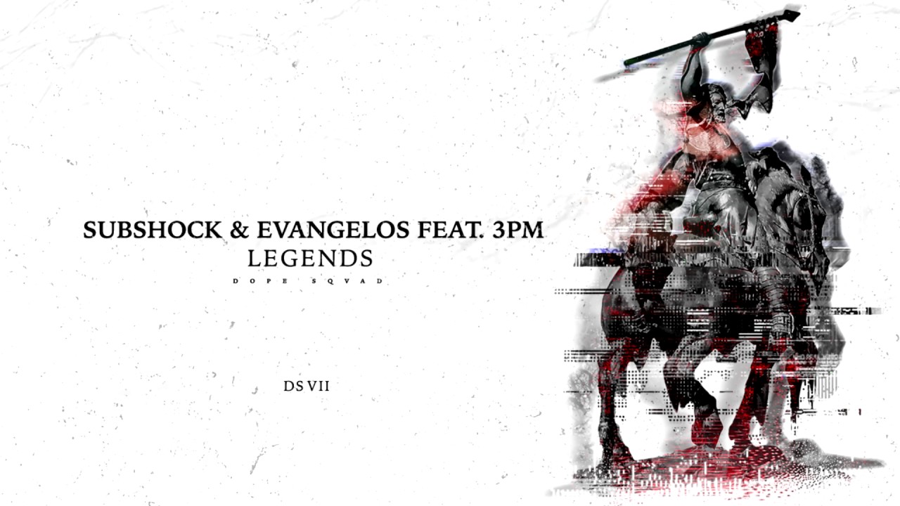 Subshock & Evangelos feat. 3PM - Legends