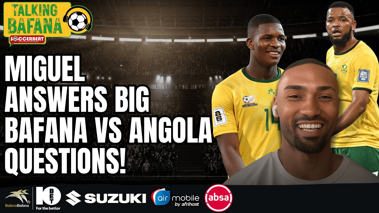 Inacio Miguel: My Honest Views On Bafana vs Angola! | Mbokazi, Mbule, Mudau, Appollis & Nkota
