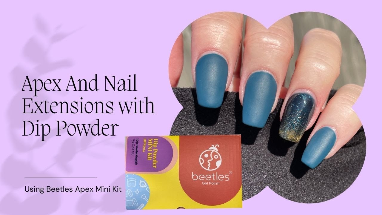 How to Build An Apex and Extend your Nail with Beetles Dip Powder Apex Kit