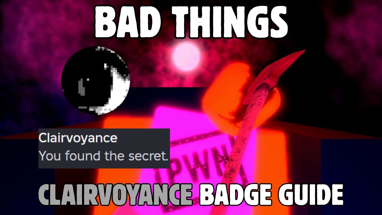 Roblox Bad Things (111) - Clairvoyance Secret Badge Full Guide (All Codes)