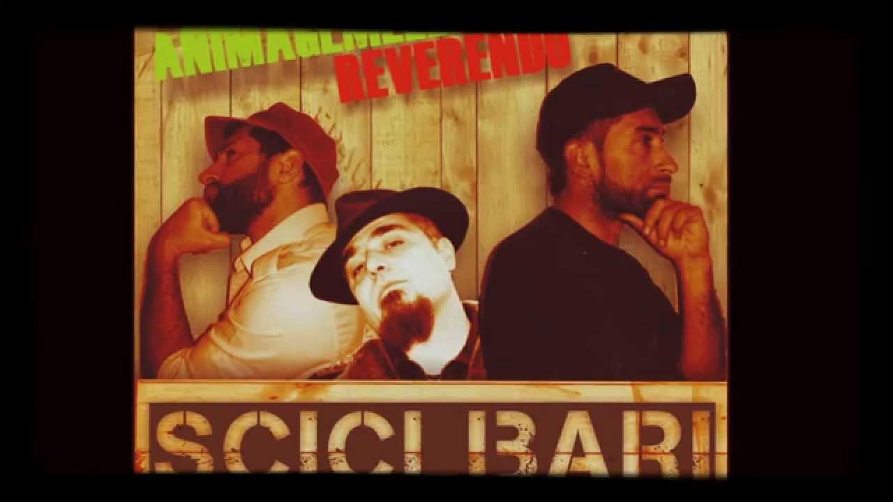 ANIMAGEMELLA (O'ANIMAL DJ & TORE MC)feat REVERENDO - SCICLIBARI