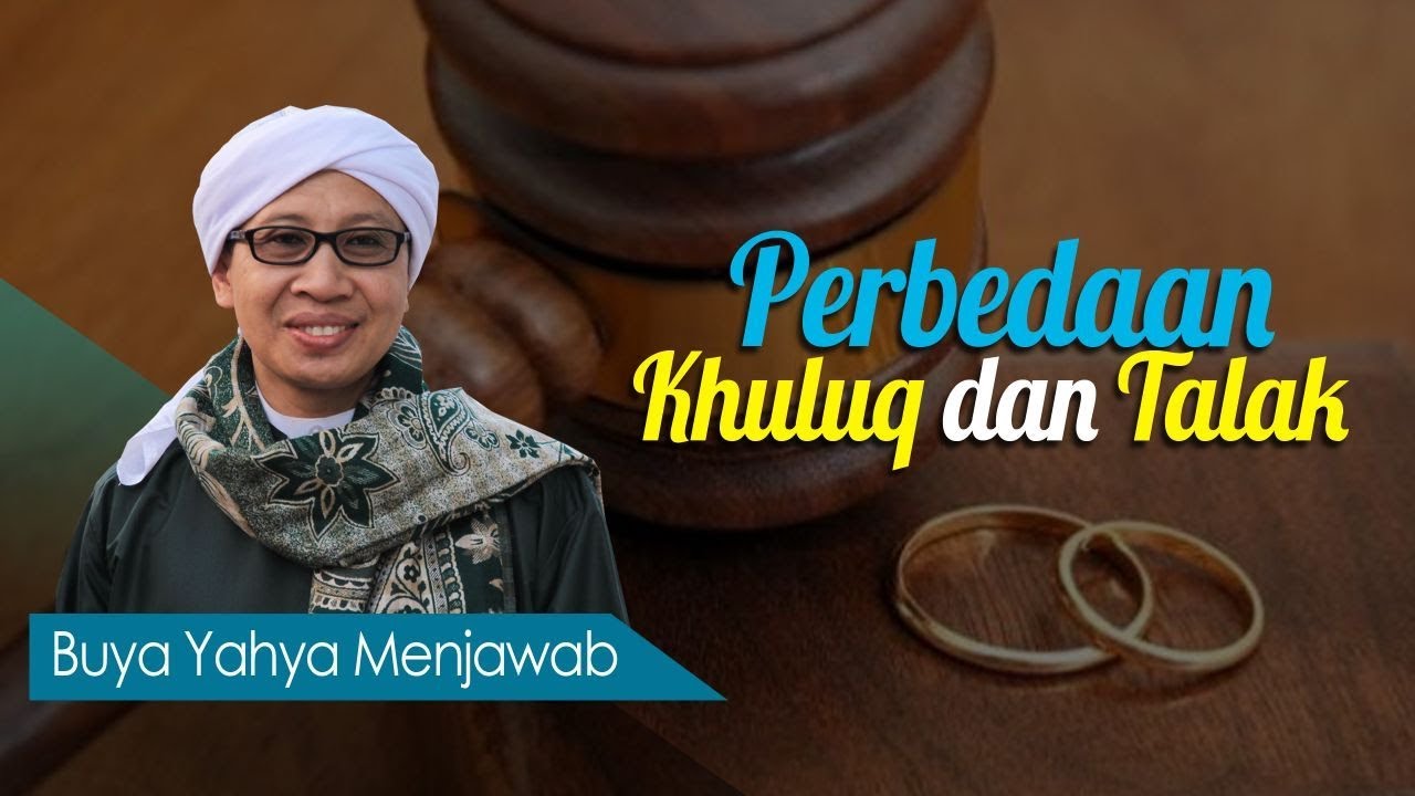 Perbedaan Khuluq dan Talak - Buya Yahya Menjawab