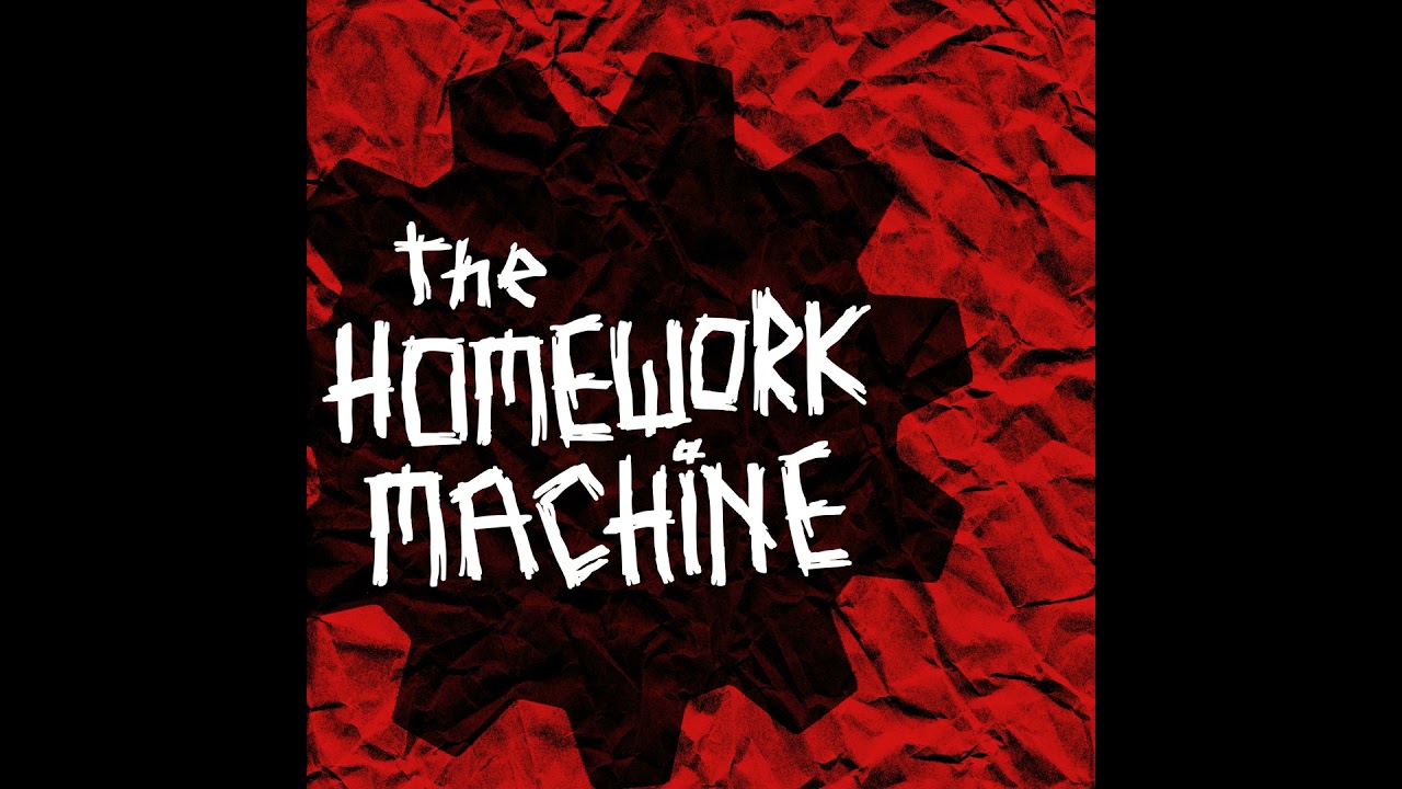 The Homework Machine Ep 1 