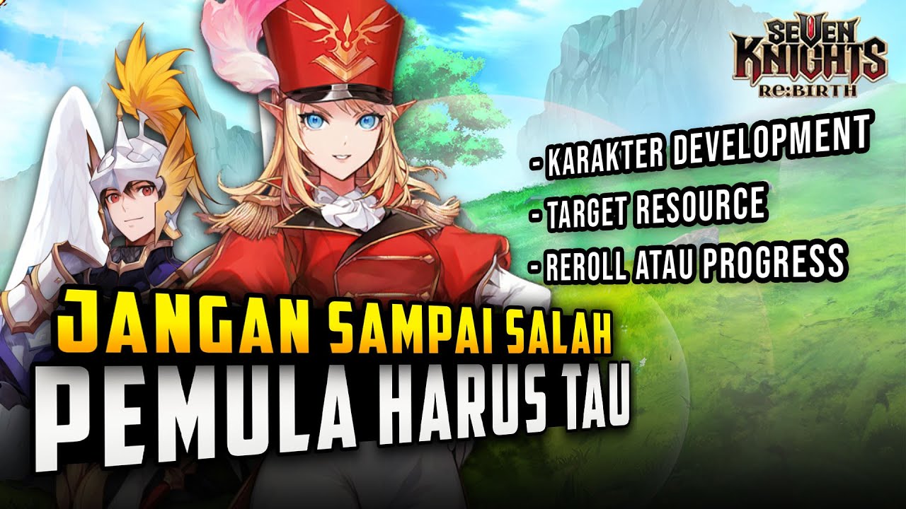 GUIDE PEMULA! Semua Hal Penting Untuk Progress Maksimal - Seven Knights Re:Birth
