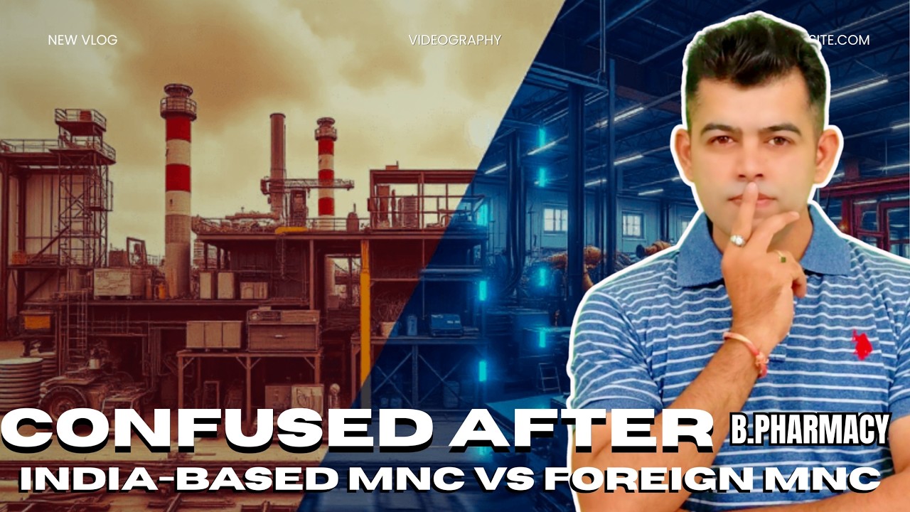 Confused After B.Pharm? India-Based MNC vs Foreign MNC – Best Choice?
