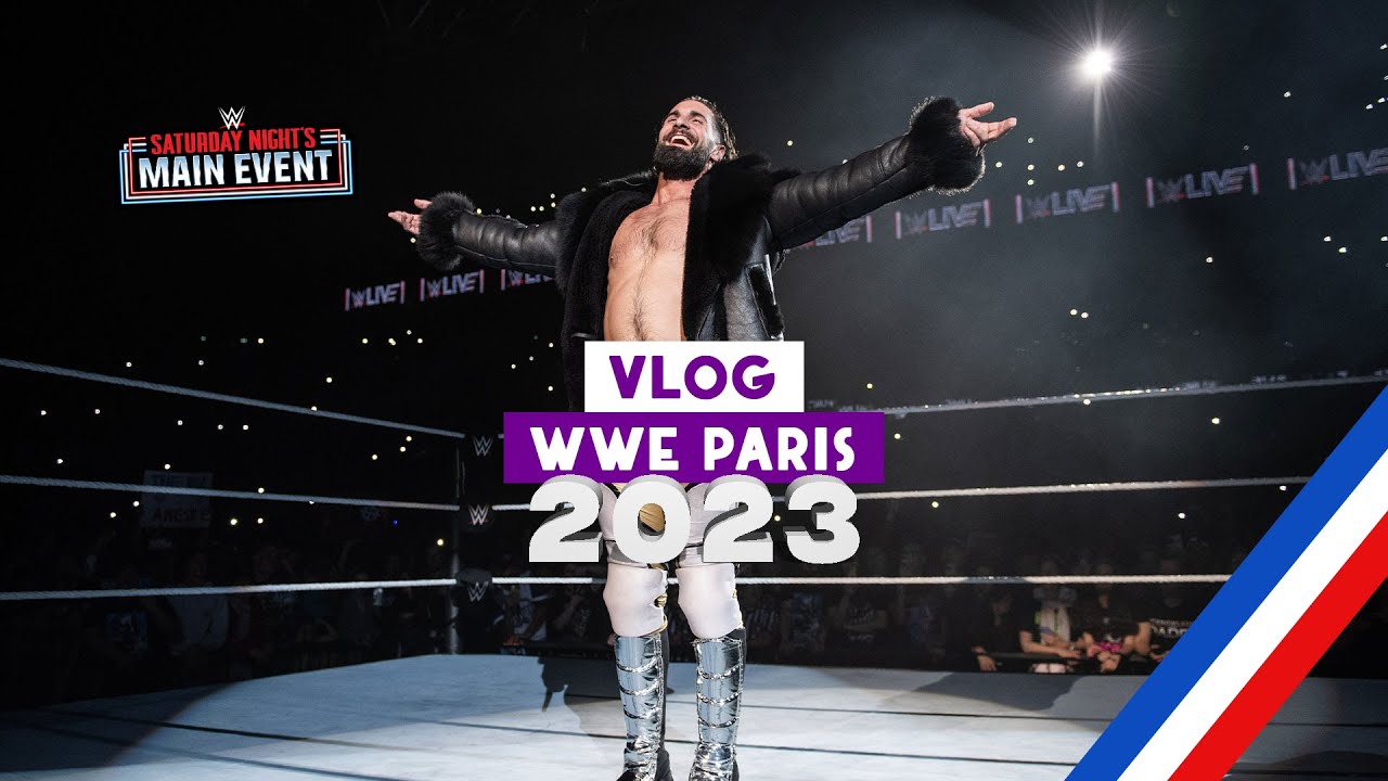 WWE PARIS 2023 : VLOG