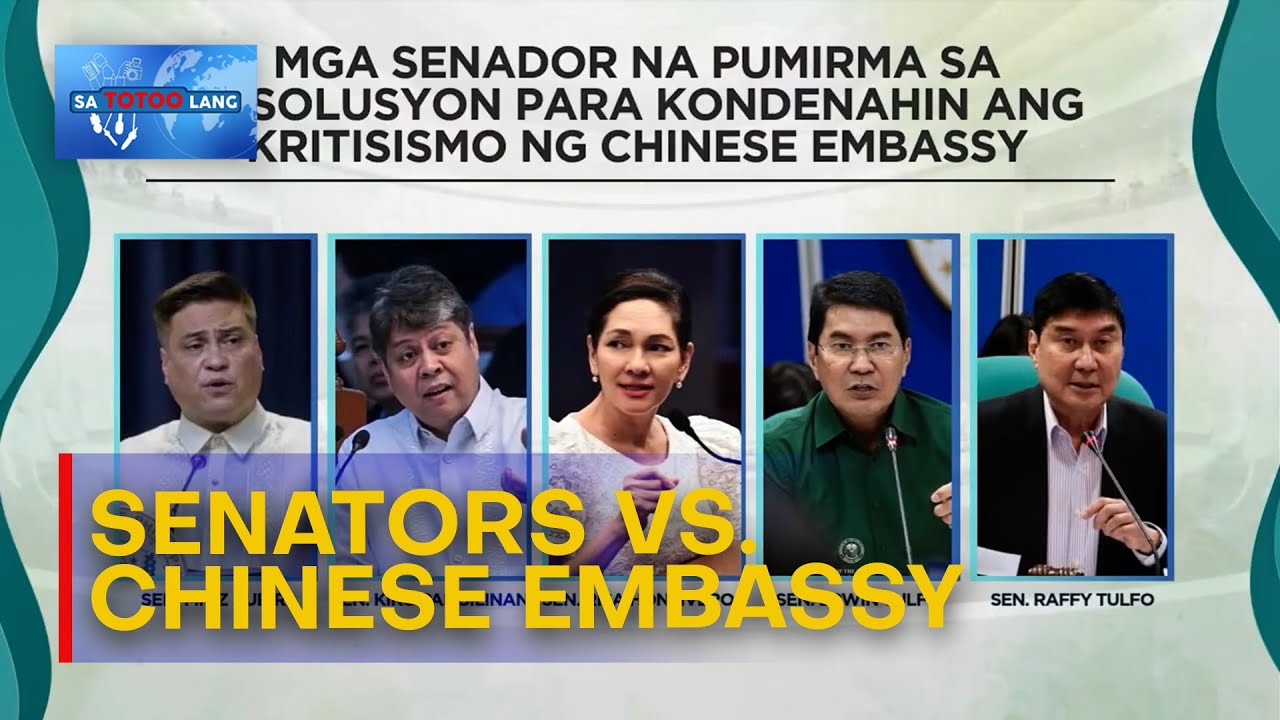 15 senador, naghain ng resolusyon vs. Chinese Embassy | Sa Totoo Lang
