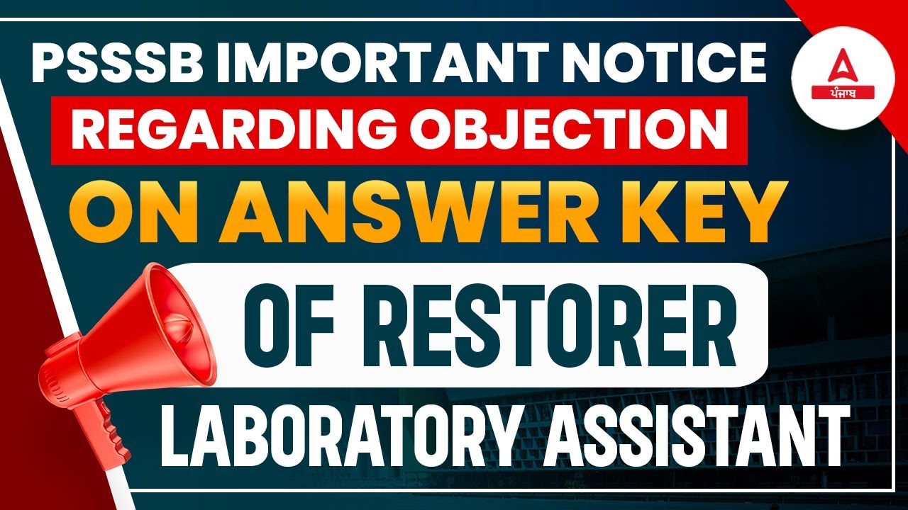 PSSSB Answer Key 2023 | PSSSB Important Notice Regarding Objection Of Restorer & Lab Assistant