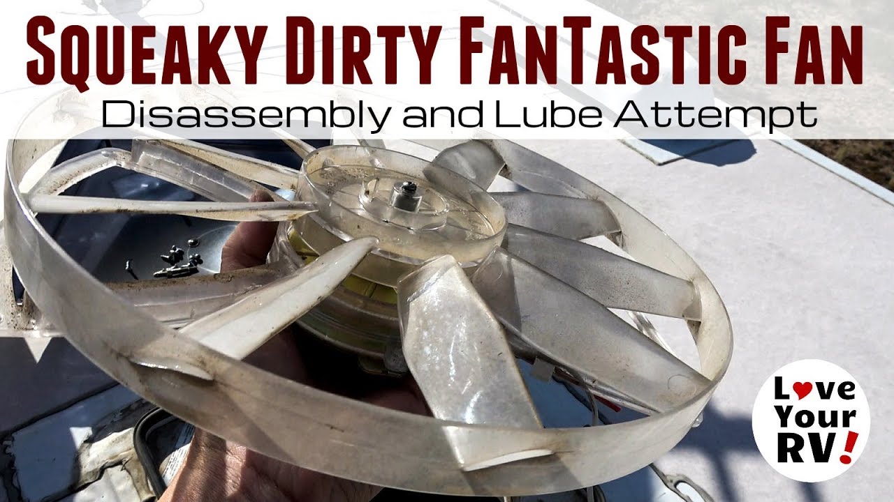 FanTastic Fan Maintenance - Cleaning & Lubrication Attempt