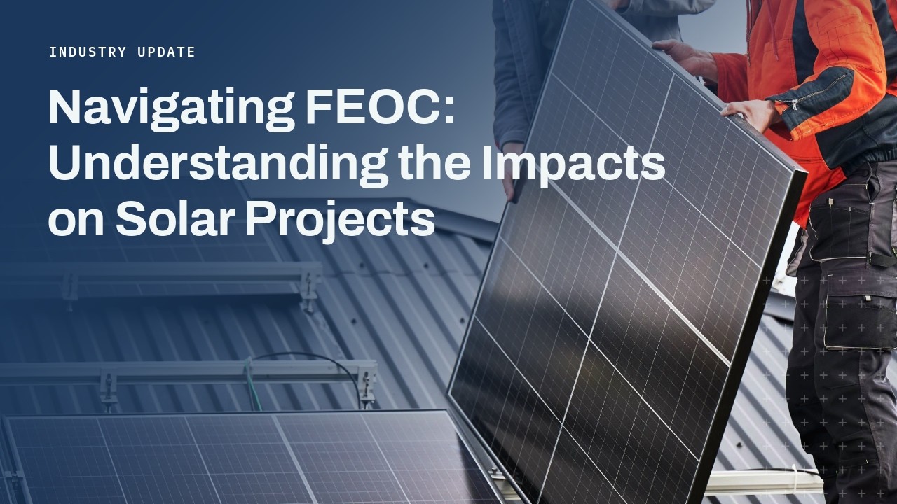 Navigation FEOC: Understanding the Impacts on Solar Projects