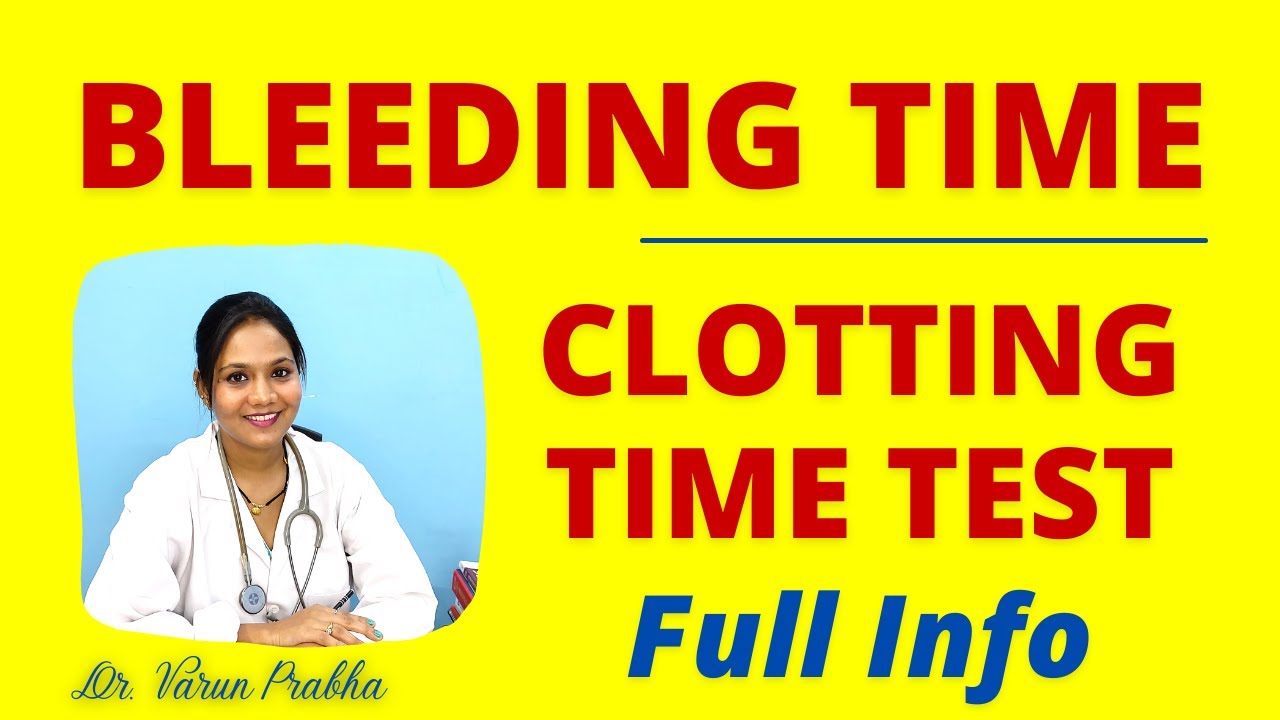 Bleeding Time and Clotting Time test in Hindi | Procedure, Practical, Normal Values