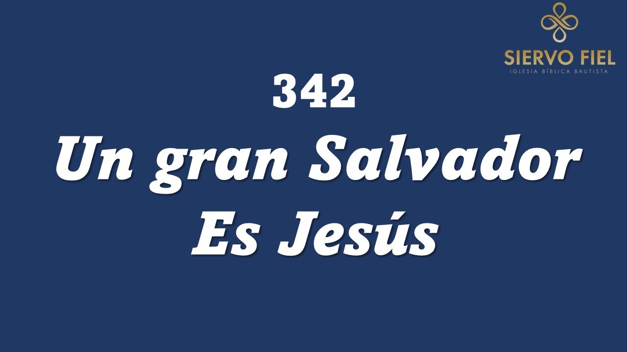 342 Un gran salvador es Jesús