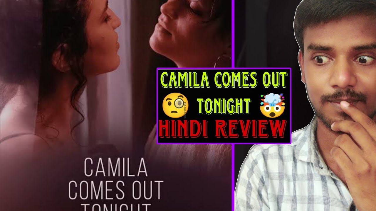 Camila Comes Out Tonight - Hindi Dubbed - Movie Review 