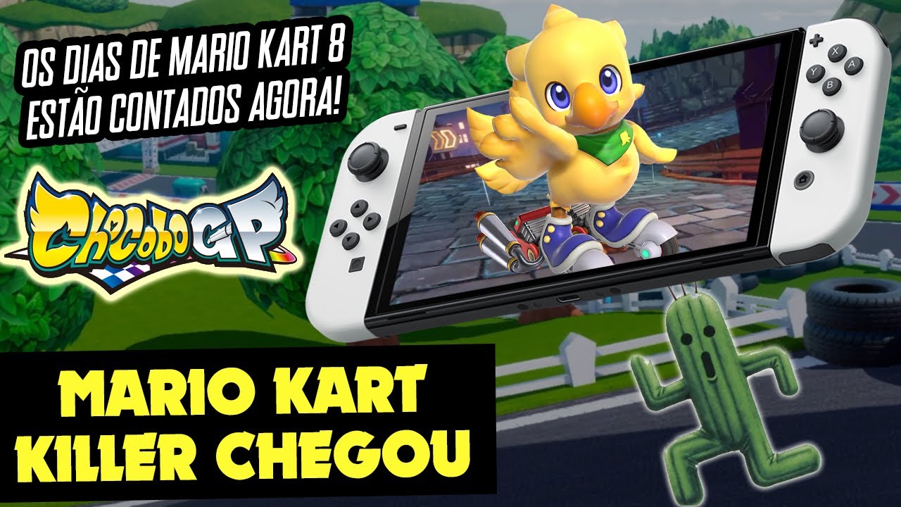 AGORA ACABOU PARA MARIO KART 8 DELUXE  | Conhe&ccedil;a Chocobo GP