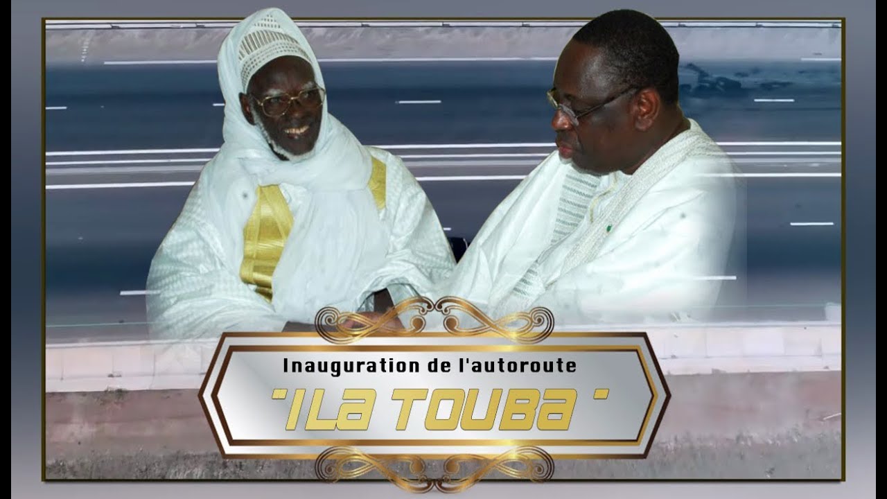 Touba: Appel Inauguration de l'autoroute Ila Touba