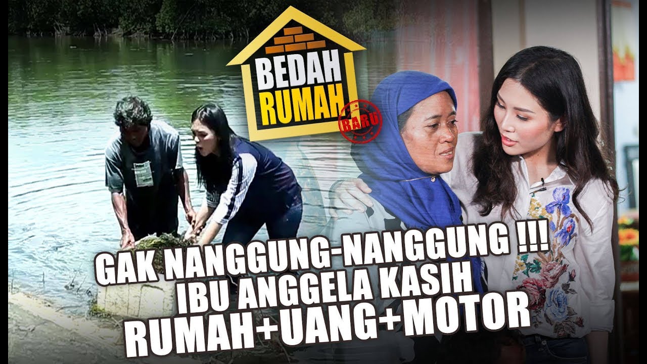 BEDAH RUMAH EPISODE 286 – Ibu Angela Gak Nanggung-Nanggung Kasih Rumah, Uang dan Motor