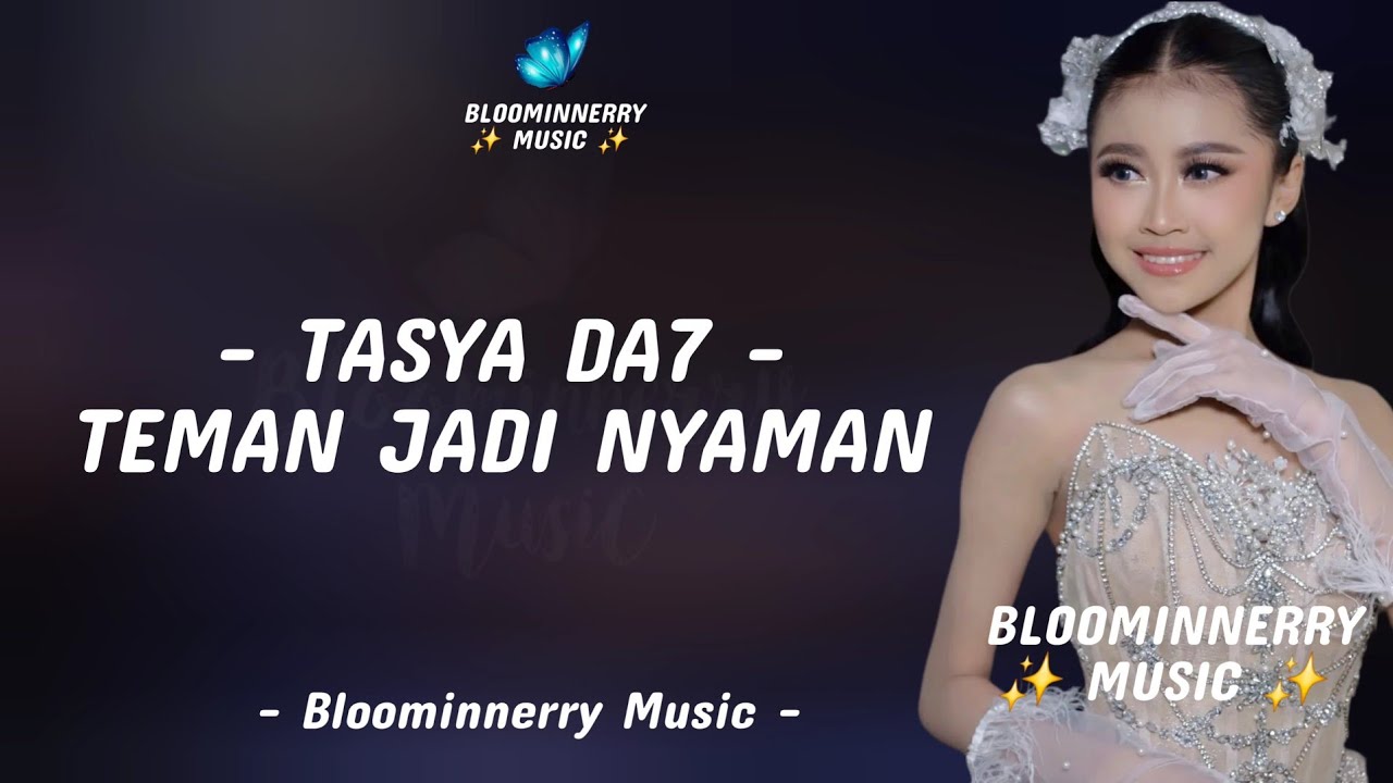 Tasya Da7 - Teman Jadi Nyaman Lirik Lagu || Lirik Lagu Teman Jadi Nyaman versi Tasya Da7
