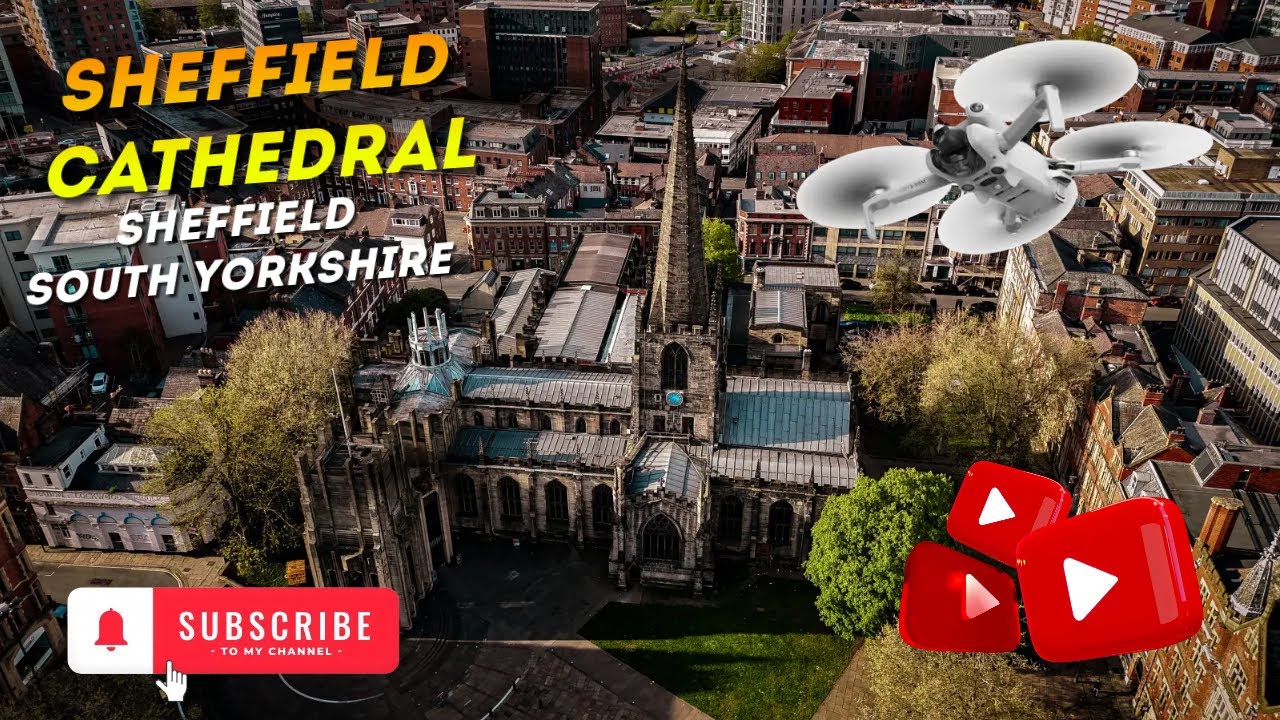 SHEFFIELD CATHEDRAL DRONE FLYOVER (MEMORIAL VIDEO)