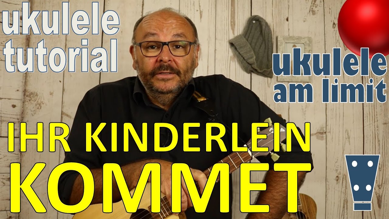IHR KINDERLEIN KOMMET (Weihnachtslied) - Ukulele leicht gemacht (Tutorial auf Deutsch)