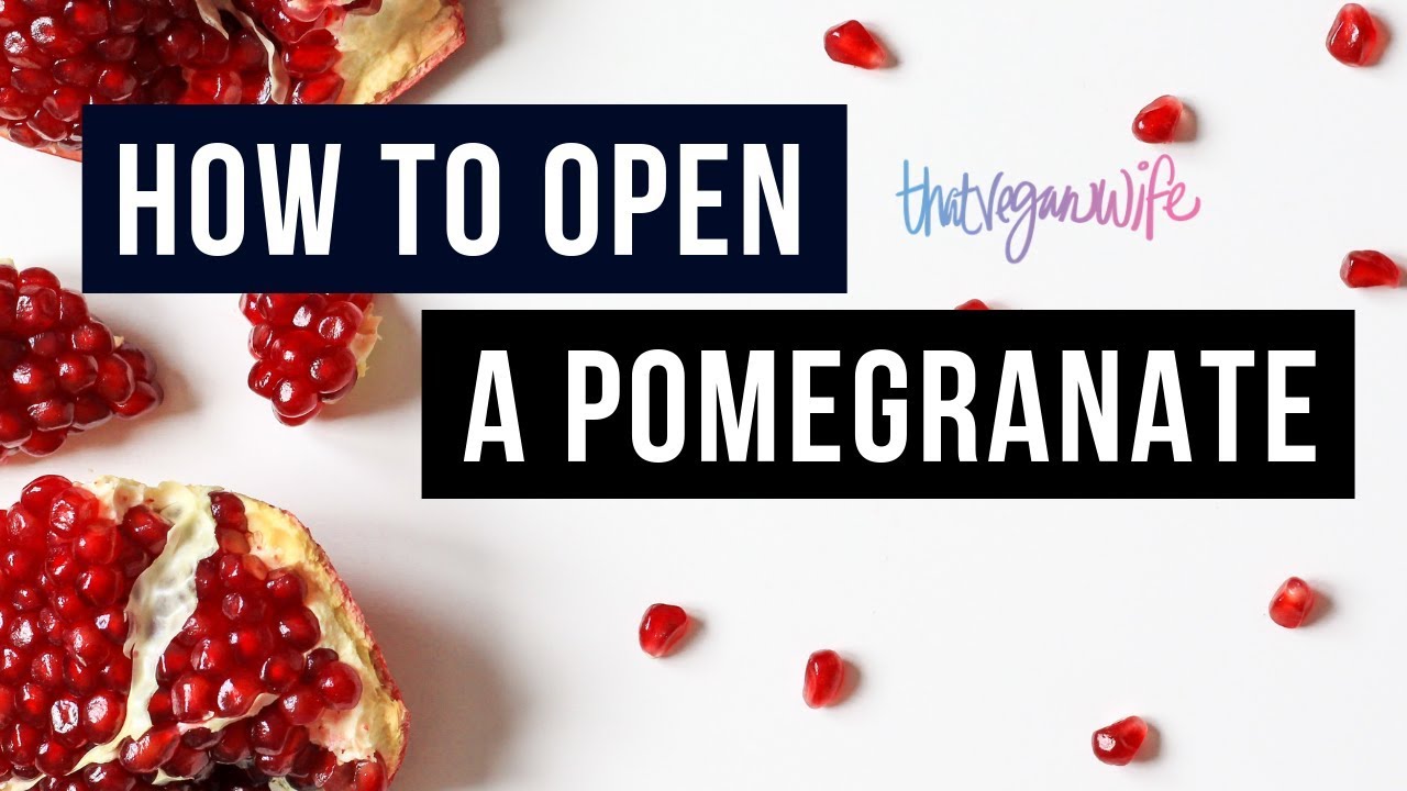 How to Open a Pomegranate | ThatVeganWife