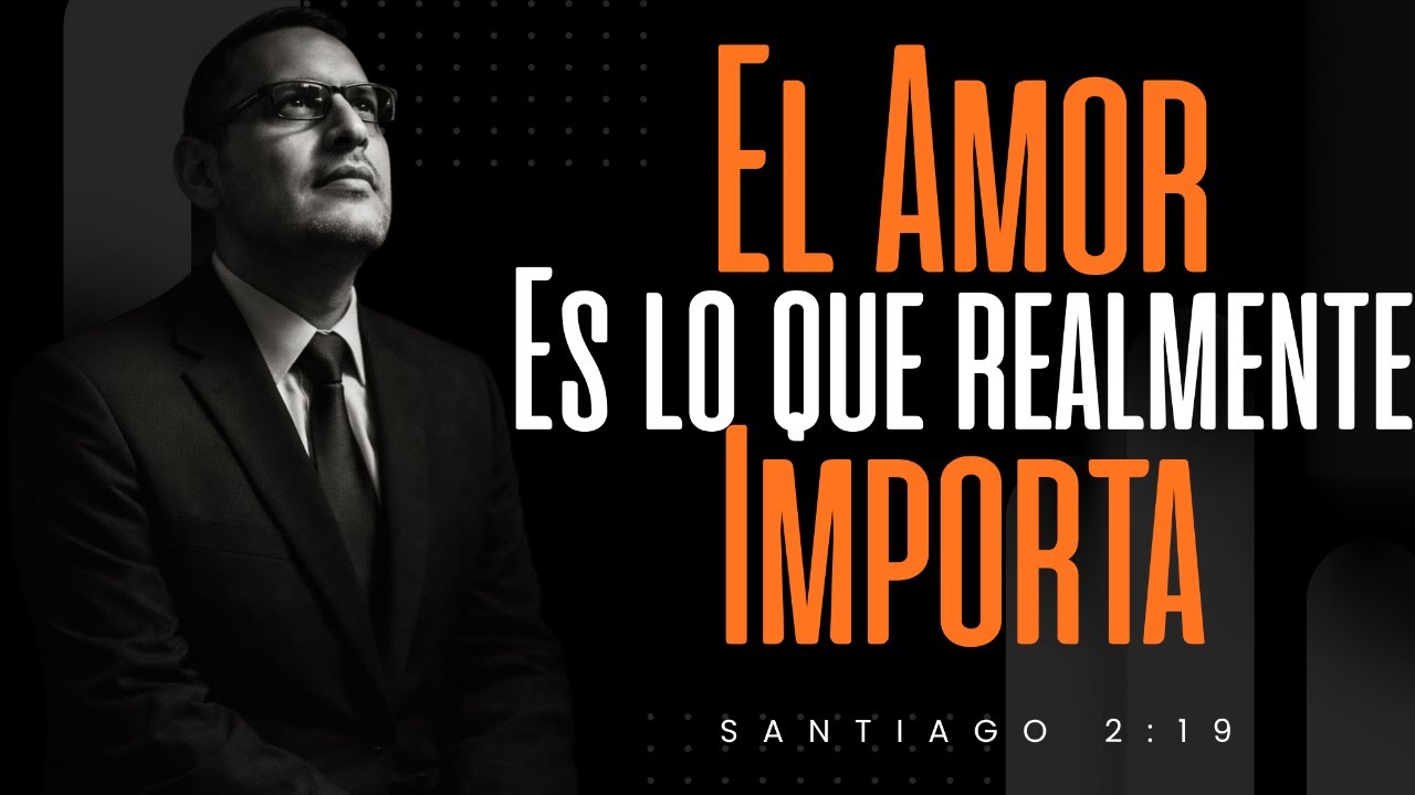 Tema: El Amor Es Lo Que Realmente Importa