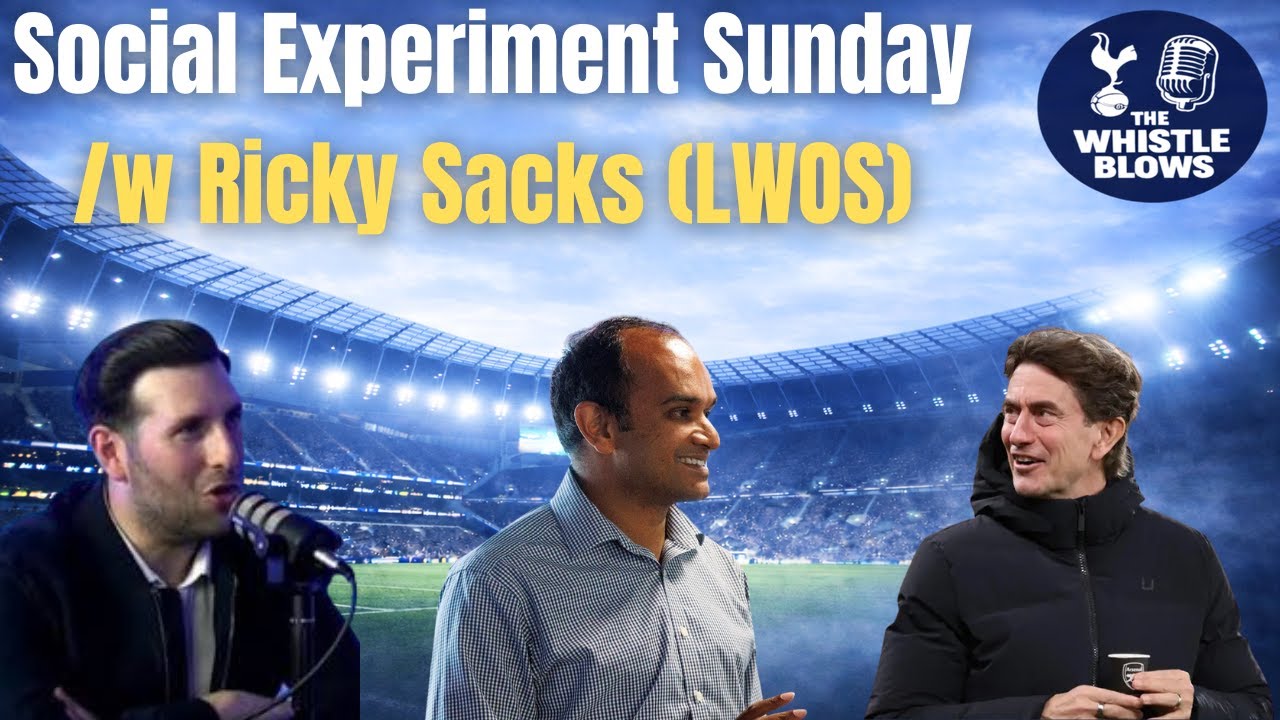 SOCIAL EXPERIMENT SUNDAY | With Ricky Sacks (Last Word on Spurs)