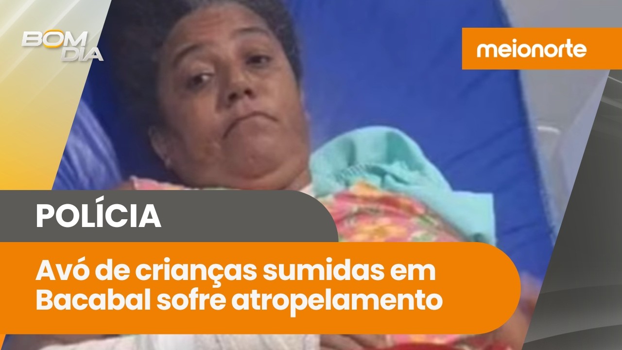 Crian&ccedil;as desaparecidas em Bacabal: av&oacute; &aacute; atropelada ap&oacute;s expor suspeitas; veja! | Bom Dia