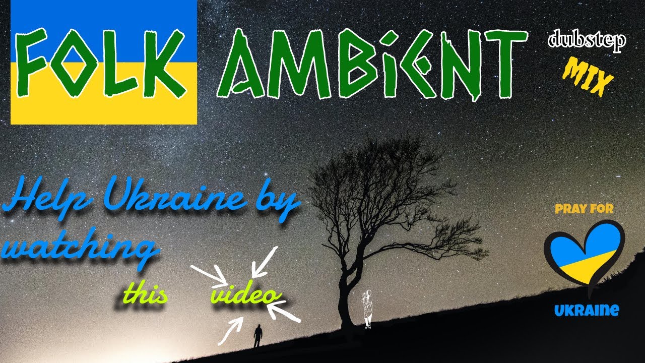 Ukrainian folk ambient music - дубе зелений (Weekend dubstep mix)