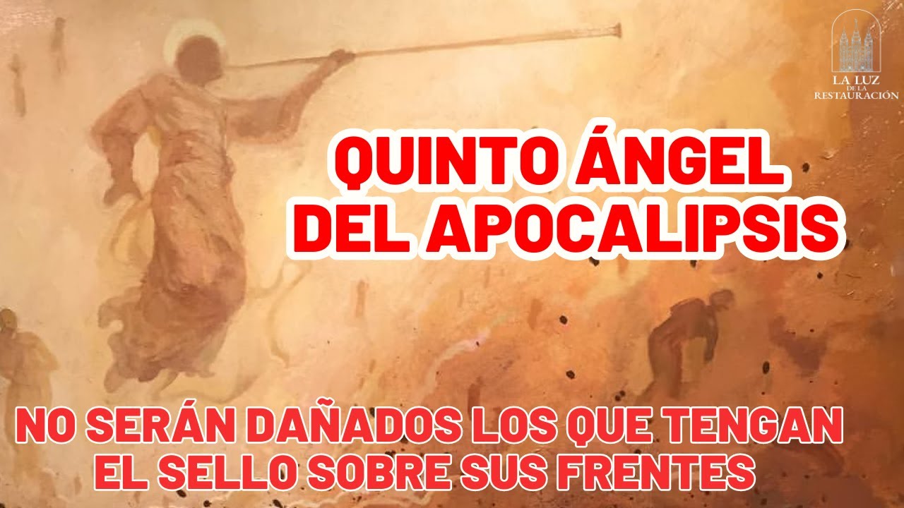 El Quinto Ángel del Apocalipsis| No dañará a los que tengan el Sello