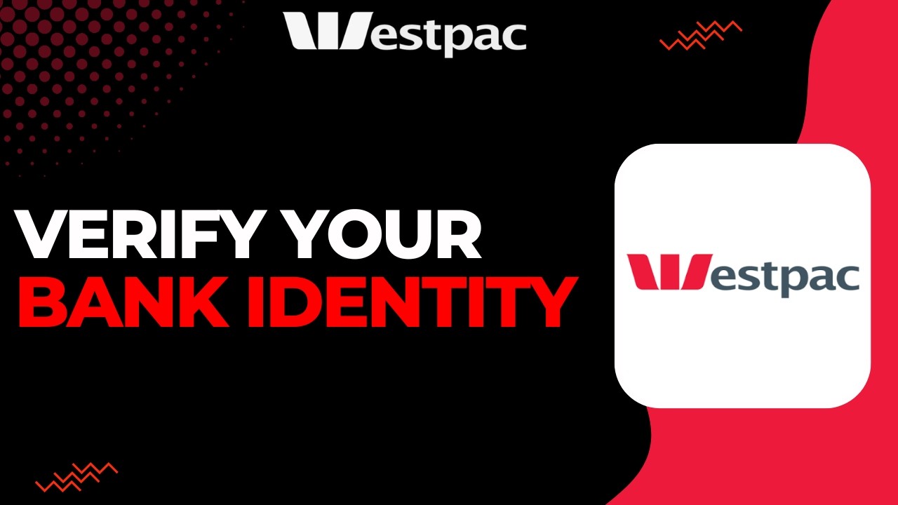 Как подтвердить свою личность в Westpac Bank