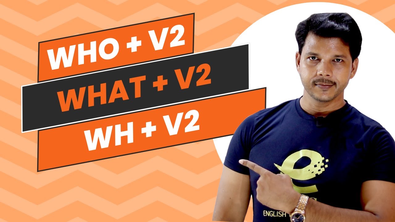 WHO + V2 || WHAT + V2 ||  PAST INDEFINITE
