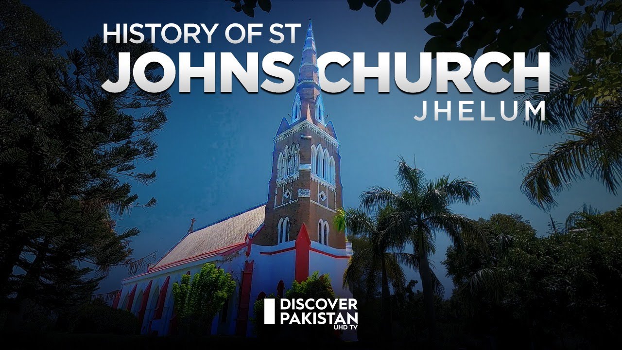 Brief History of ST. Johns Church, Jhelum | Discover Pakistan TV