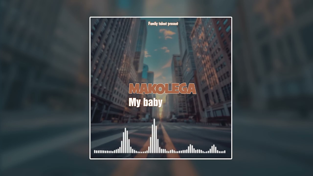 Makolega - My babe track no 2 ( official music audio)