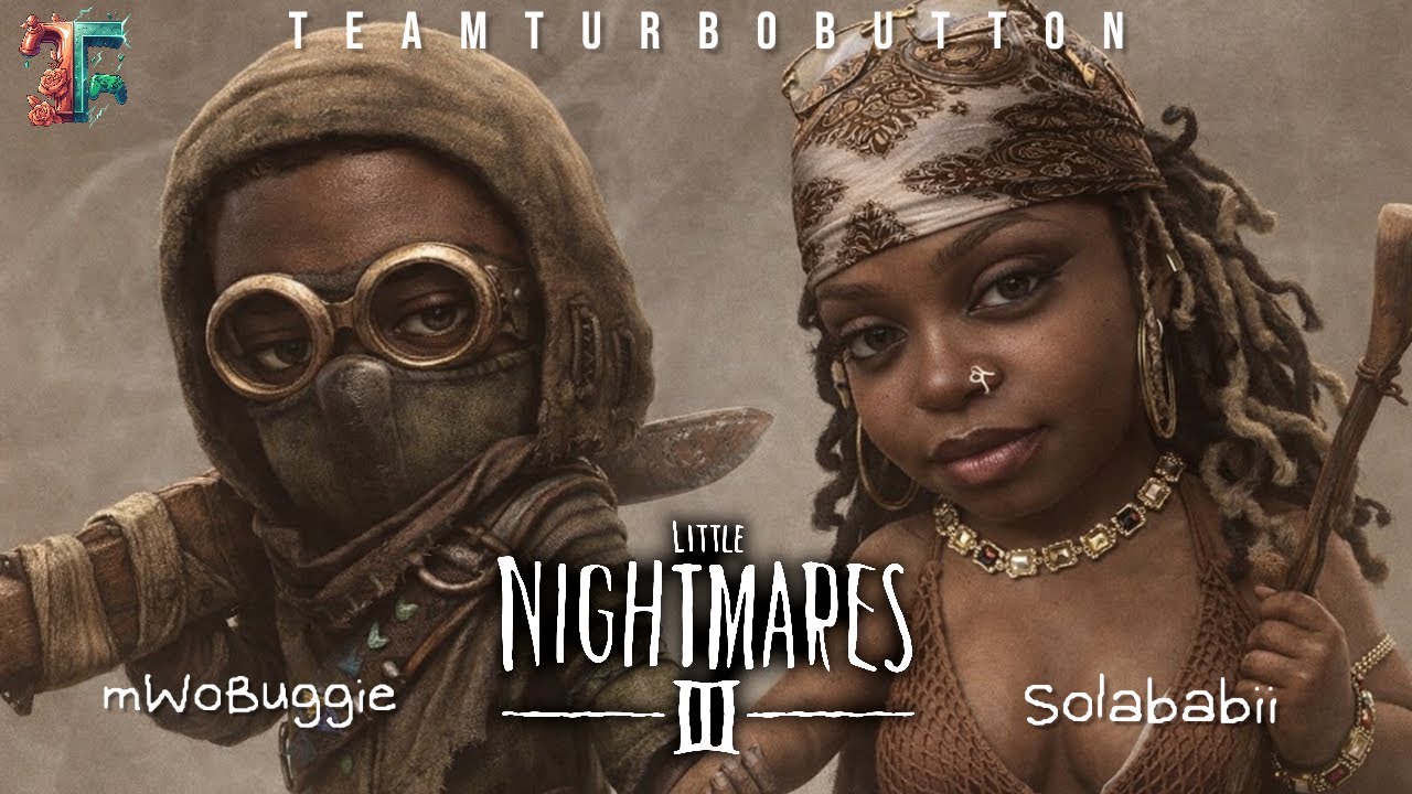 Little Nightmares 3 [ with: Solababii ]