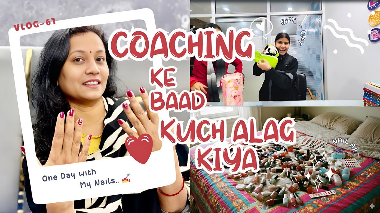 Coaching Ke Baad Me-Time 💅 | Vlog #61