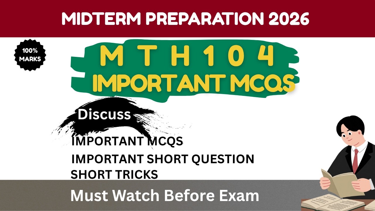 MTH104 Midterm Preparation 2026: Most Important and repeated MCQs and current paper past papers Ques