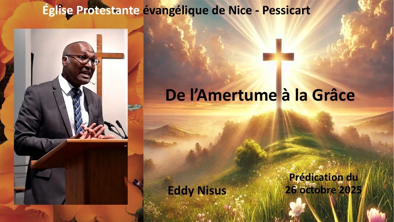 2025 10 26 - Eddy Nisus - De l’Amertume à la Grâce