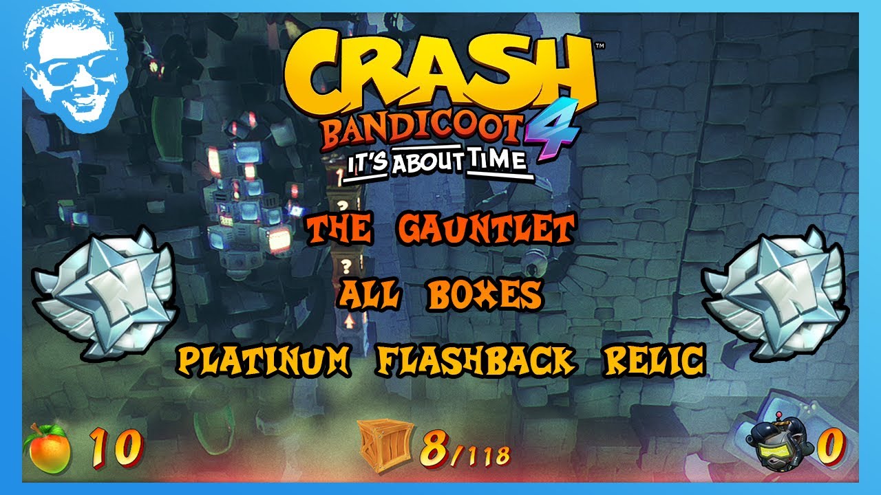 The Gauntlet — Полное прохождение — Платиновая реликвия — Все коробки — Crash Bandicoot 4 [4k]