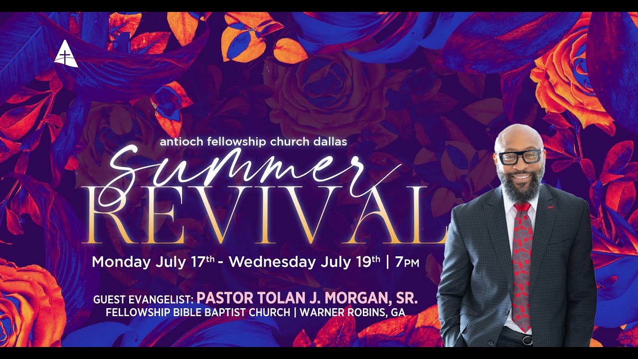 Antioch Fellowship Church Dallas | 19 July 2023