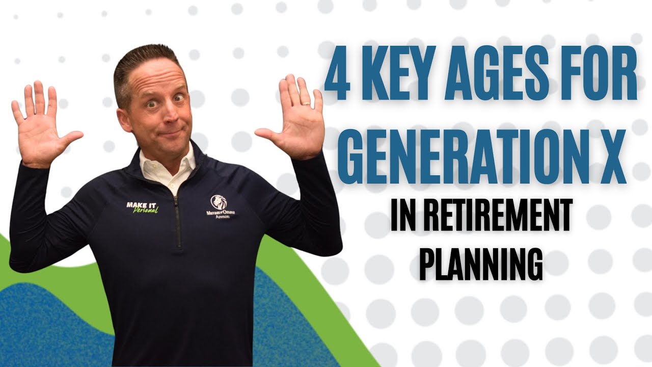 4 Key Ages for Generation X in Retirement Planning | Ep 27