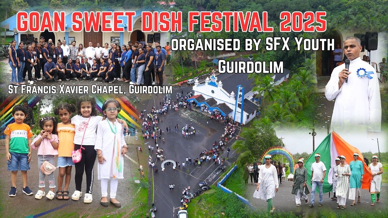 GOAN SWEET DISH FESTIVAL 2025 organised by SFX Youth Guirdolim | St Francis Xavier Chapel, Guirdolim