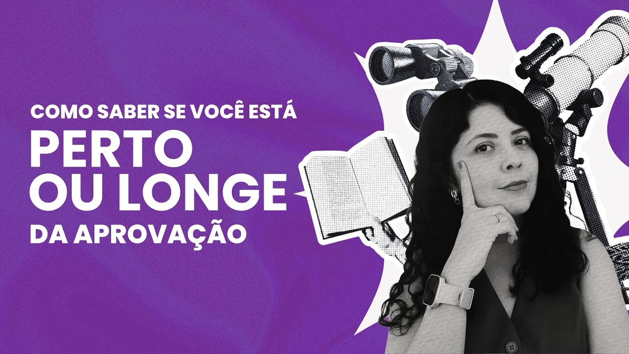 Você está perto ou longe da aprovação?