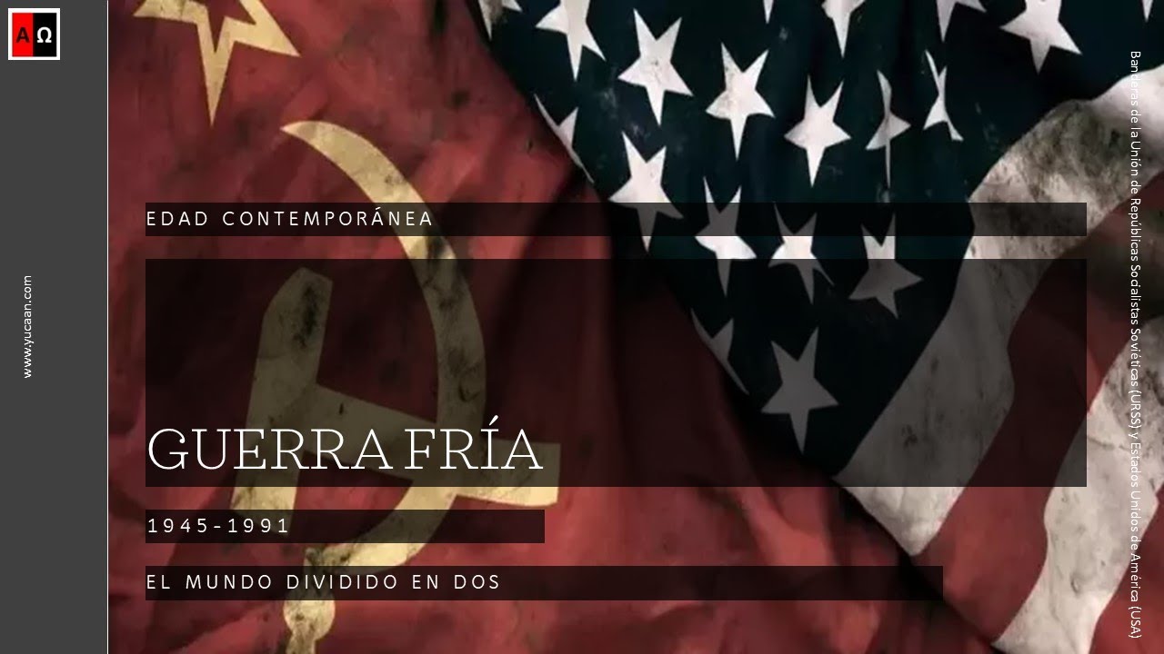Guerra Fría. Oriente vs. Occidente