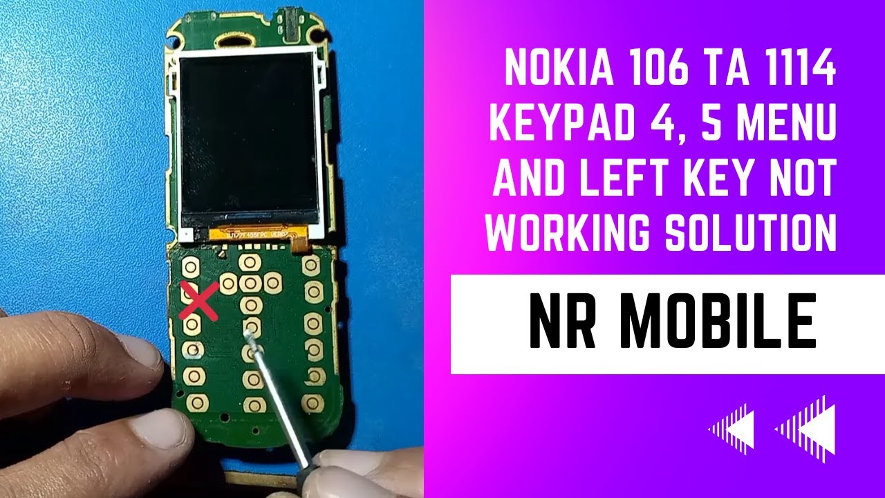 Nokia 106 TA 1114 keypad 4, 5 Menu and Left key not working