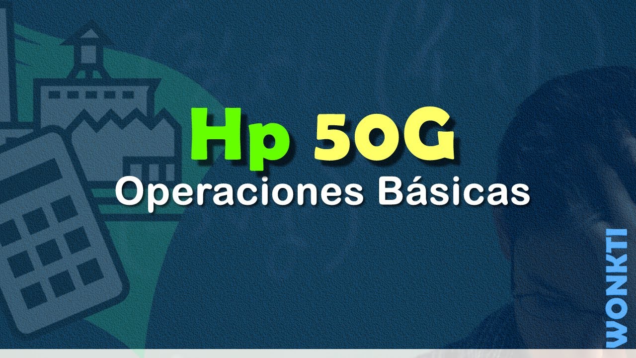 HP 50G: Operaciones Básicas