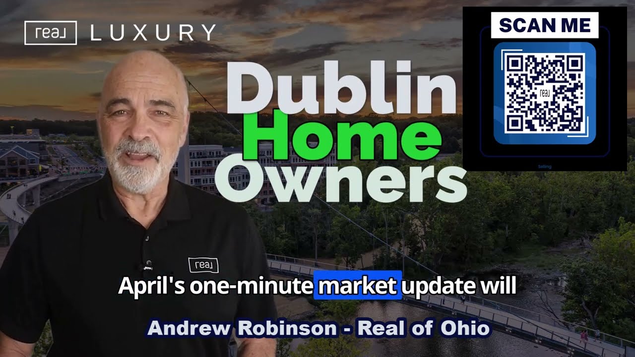 Dublin Homeowners—April’s 1 Minute Real Estate Market Update by Andrew Robinson