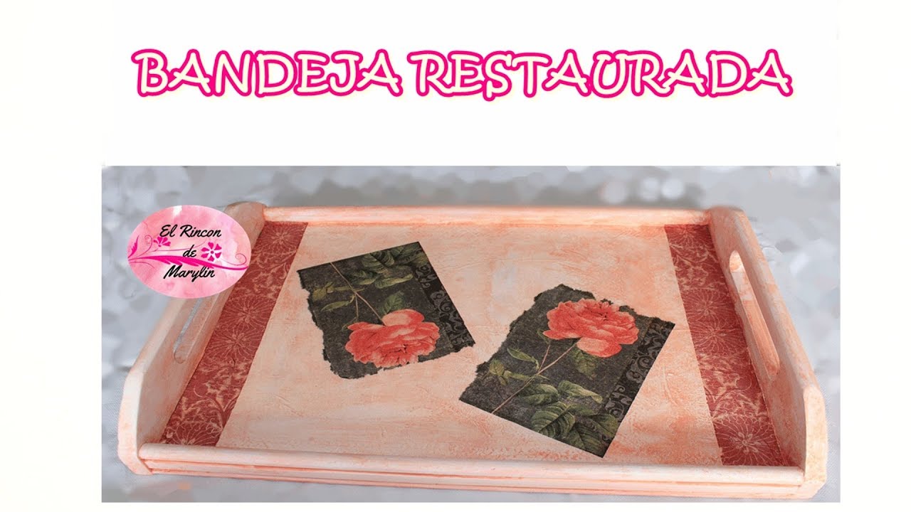 Como restaurar y decorar una bandeja de madera  con decoupage y patina casera.