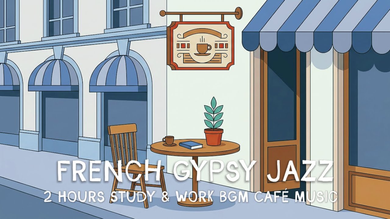 Parisian Afternoon Café ☕ Relaxing French Gypsy Jazz & Accordion | 2 Hours Focus Music for Work🥐